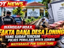 Dana Desa Loning Disorot, Tuduhan Hoaks Ditantang dengan Verifikasi Lapangan dan Penelusuran Tipidkor Polres Pemalang